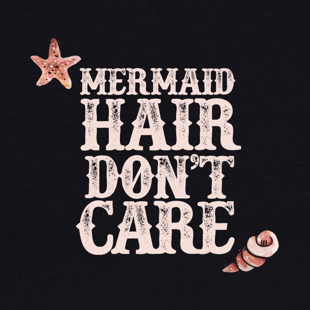 Mermaid Hair Don't Care Mermaids by bubbsnugg